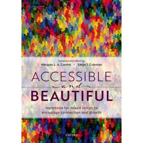 Accessible and Beautiful : Repertoire for mixed voices to encourage connection and growth