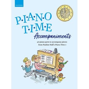 Piano Time Accompaniments : 40 piano parts to accompany pieces from Pauline Hall's Piano Time 1