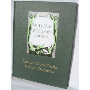 Shorter Choral Works without Orchestra : William Walton Edition vol. 6, Hardback