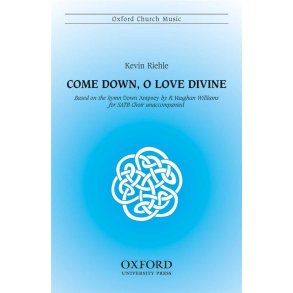 Come down, O love divine
