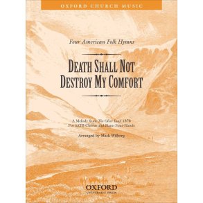Death shall not destroy my comfort : No. 2 of Four American Folk Hymns