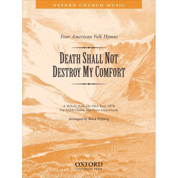 Death shall not destroy my comfort : No. 2 of Four American Folk Hymns