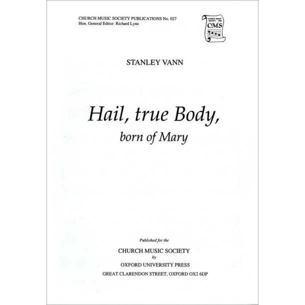 Hail, true Body, born of Mary