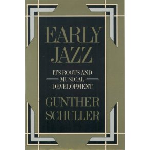 Early Jazz Its Roots and Musical Development