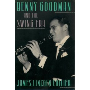 Benny Goodman and The Swing Era