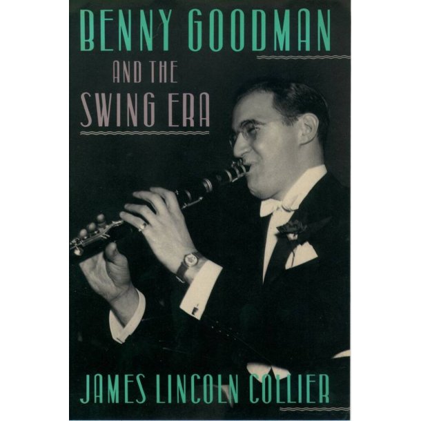 Benny Goodman and The Swing Era