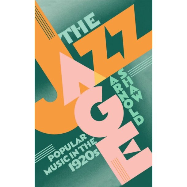 The Jazz Age Popular Music in the 1920s