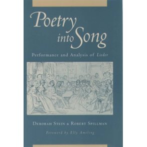 Poetry Into Song : Performance and Analysis Of Lieder