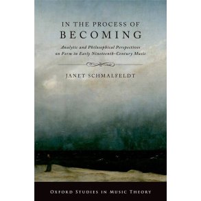In the Process of Becoming Analytical : and Philosophical Perspectives on Form in Early Nineteenth-Century Music (Hardback)