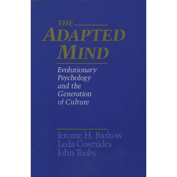 The Adapted Mind : Evolutionary Psychology and the Generation of Culture