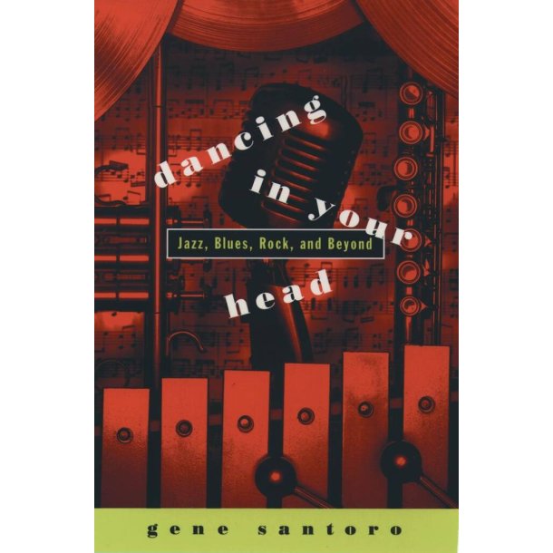 Dancing In Your Head Jazz, Blues, Rock and Beyond