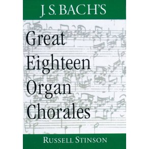 J.S. Bach's Great Eighteen Organ Chorales