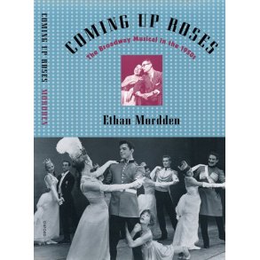 Coming Up Roses The Broadway Musical In The 1950S