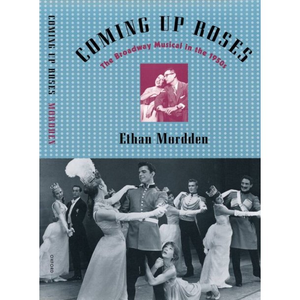 Coming Up Roses The Broadway Musical In The 1950S