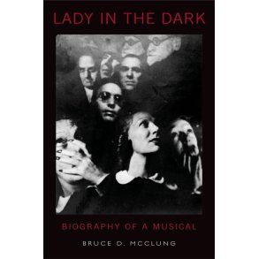 Lady In The Dark Biography Of A Musical