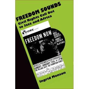 Freedom Sounds : Civil Rights Call Out to Jazz and Africa