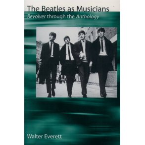 The Beatles as Musicians : Revolver through the Anthology