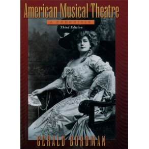 American Musical Theater A Chronicle 3/e