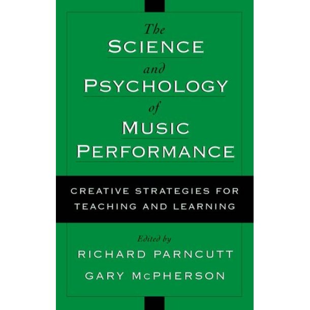 The Science and Psychology of Music Performance