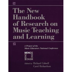 New Handbook of Research on Music Teaching : A Project of the Music Educators National Conference
