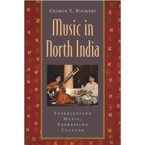 Music in North India : Experiencing Music, Expressing Culture