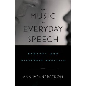 The Music of Everyday Speech : Prosody and Discourse Analysis