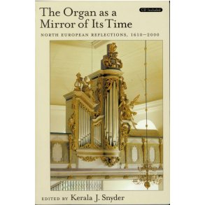 The Organ as a Mirror of its Time : North European Reflections, 1610