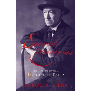 Sacred Passions : The Life and Music Of Manuel De Falla