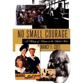 No Small Courage : A History of Women in the United States