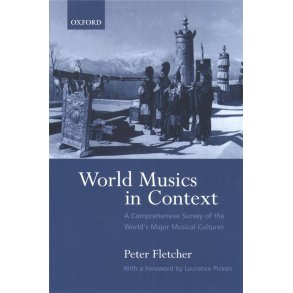 World Musics in Context : A Comprehensive Survey of the World's Major Musical Cultures