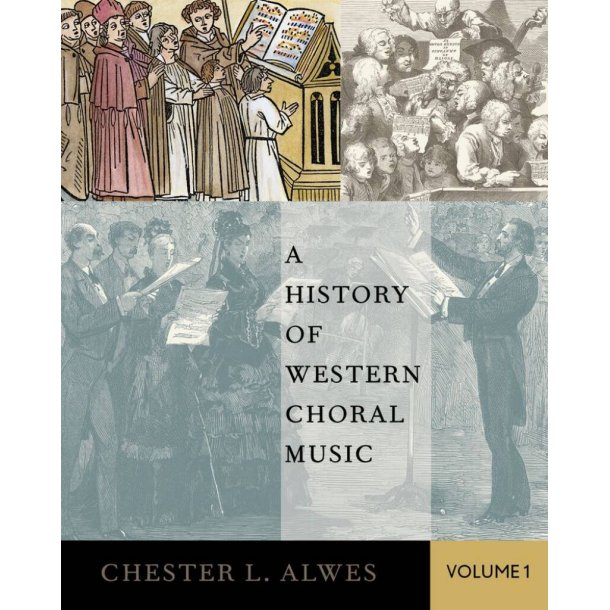 A History Of Western Choral Music, Volume 1