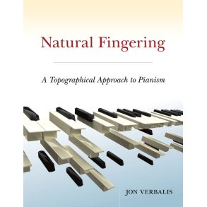 Natural Fingering : A Topographical Approach To Pianism