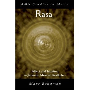RASA : Affect and Intuition in Javanese Musical Aesthetics