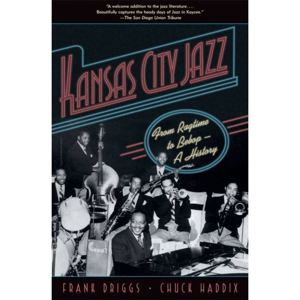 Kansas City Jazz From Ragtime To Bebop--A History