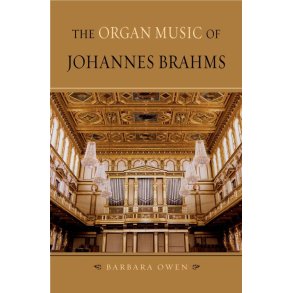 The Organ Music of Johannes Brahms