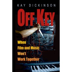 Off Key : When Film and Music Won't Work Together
