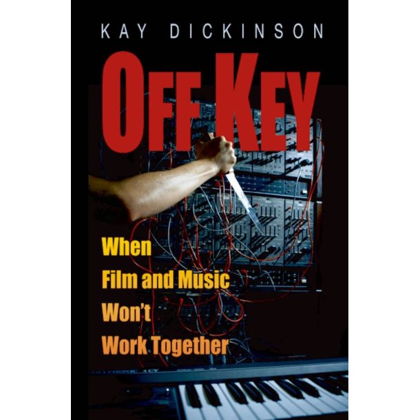 Off Key : When Film and Music Won't Work Together