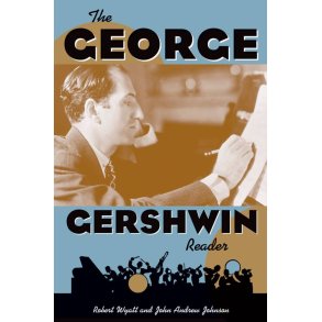 The George Gershwin Reader
