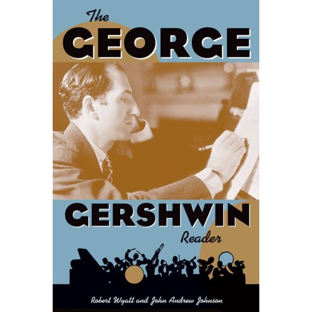 The George Gershwin Reader