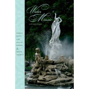 Water Music : Making Music In The Spas Of Europe and North America