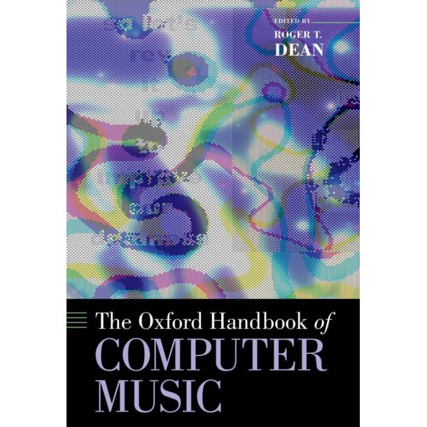 The Oxford Handbook Of Computer Music