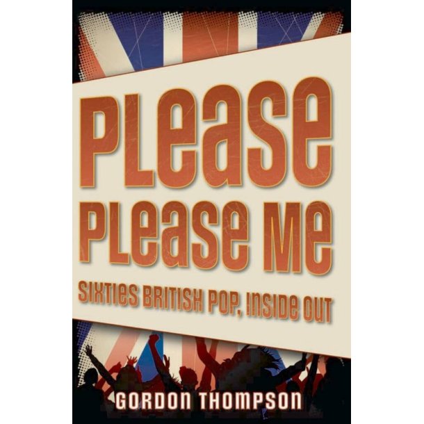 Please Please Me Sixties British Pop, Inside Out
