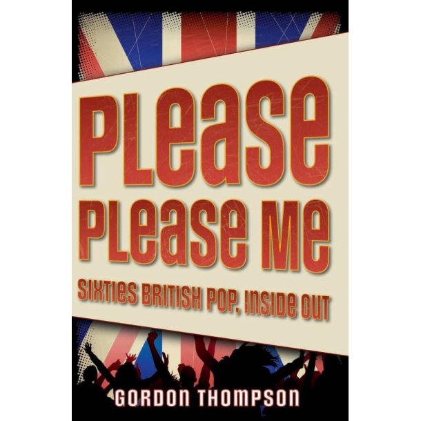 Please Please Me Sixties British Pop, Inside Out