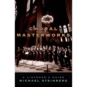Choral Masterworks A Listener's Guide