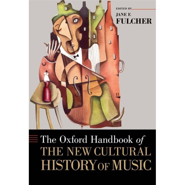 The Oxford Handbook : of the New Cultural History of Music