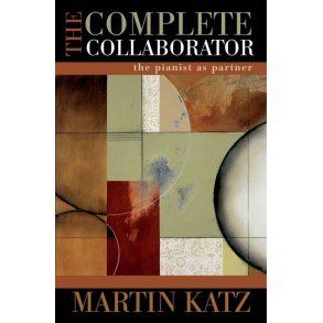 The Complete Collaborator The Pianist As Partner