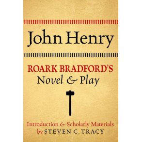 John Henry Roark Bradford's Novel and Play