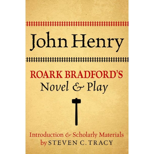 John Henry Roark Bradford's Novel and Play