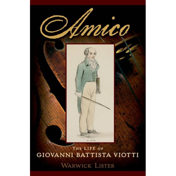 Amico - The Life Of Giovanni Battista Viotti