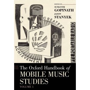 Oxford Handbook Of Mobile Music Studies, Volume 1